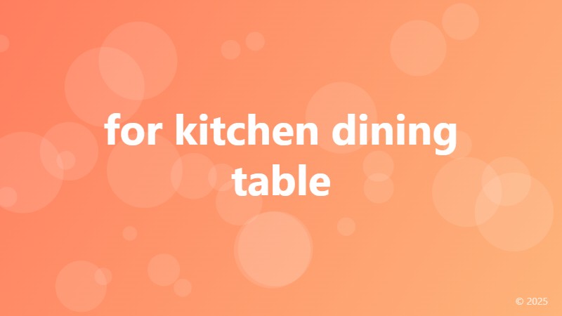 for kitchen dining table