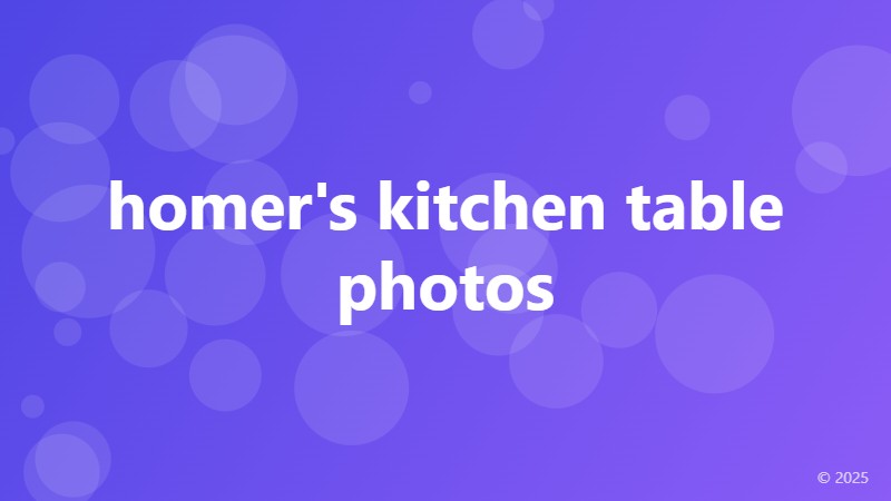 homer's kitchen table photos