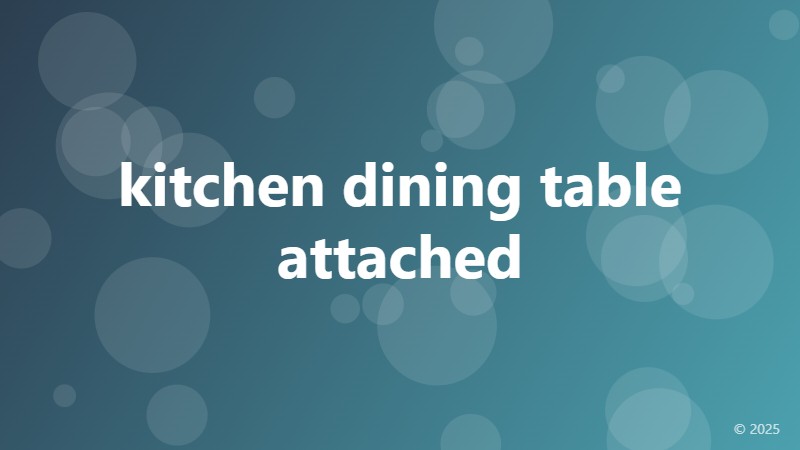 kitchen dining table attached