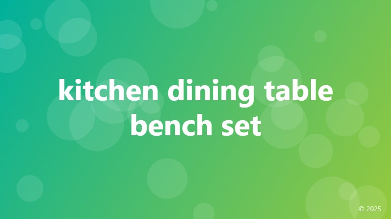 kitchen dining table bench set