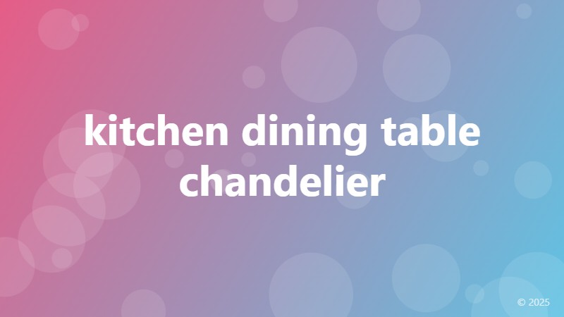 kitchen dining table chandelier