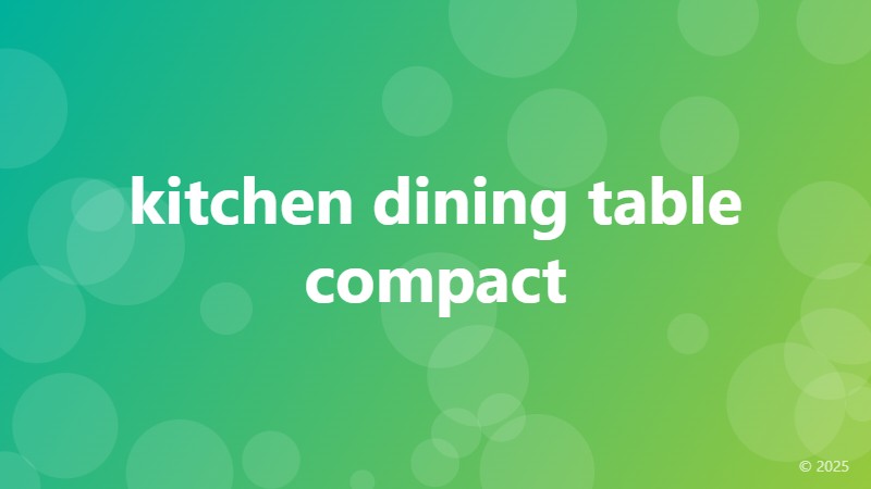 kitchen dining table compact