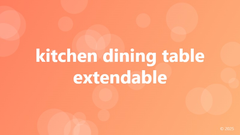 kitchen dining table extendable