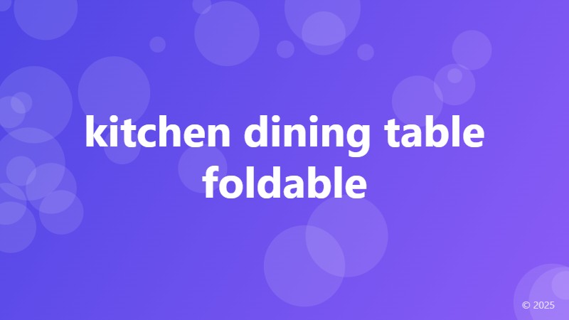 kitchen dining table foldable