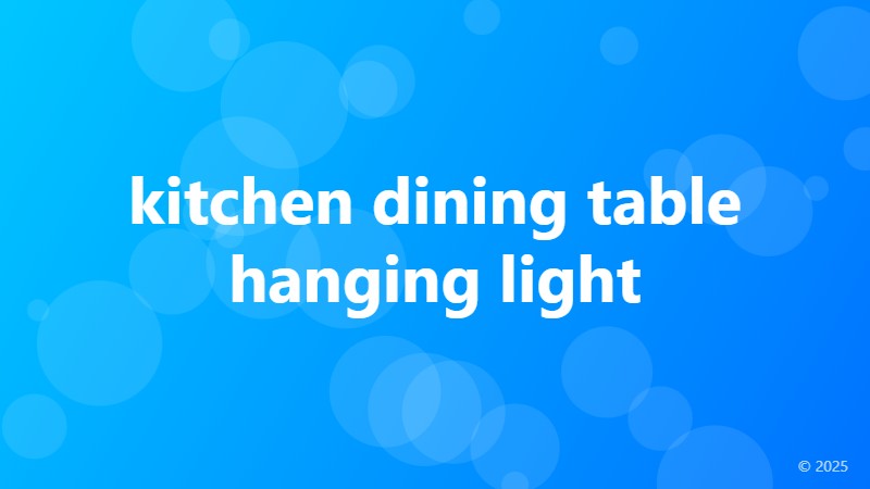 kitchen dining table hanging light