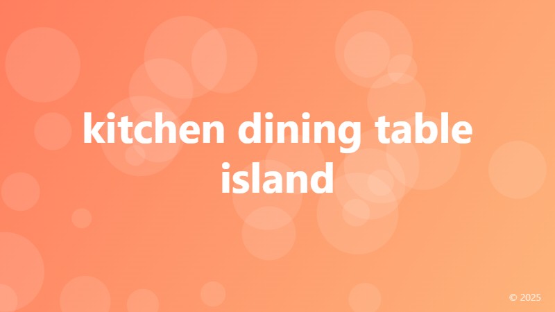 kitchen dining table island