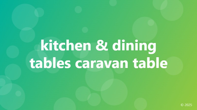 kitchen & dining tables caravan table