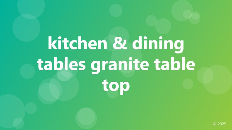kitchen & dining tables granite table top