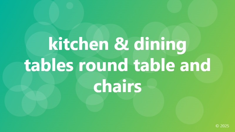 kitchen & dining tables round table and chairs