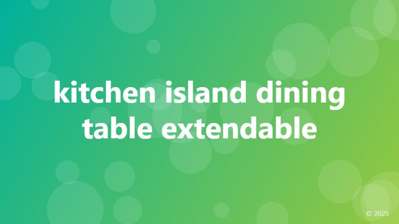 kitchen island dining table extendable