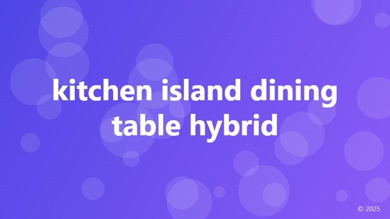kitchen island dining table hybrid