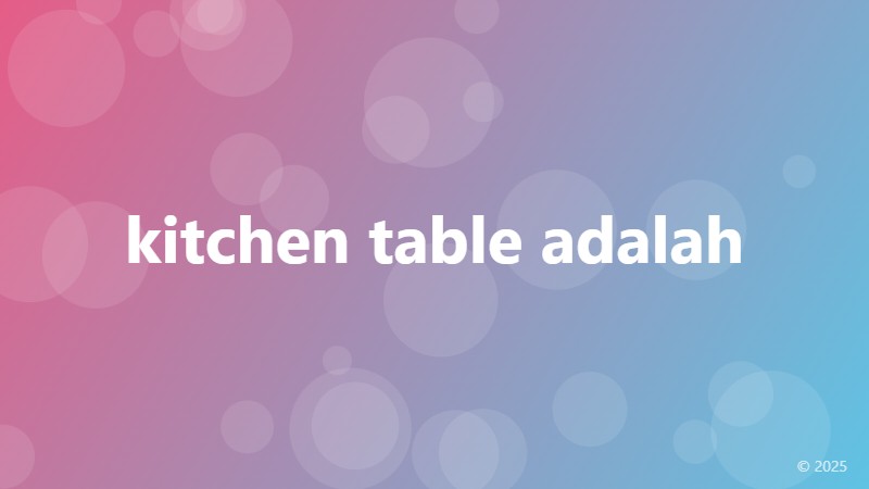 kitchen table adalah