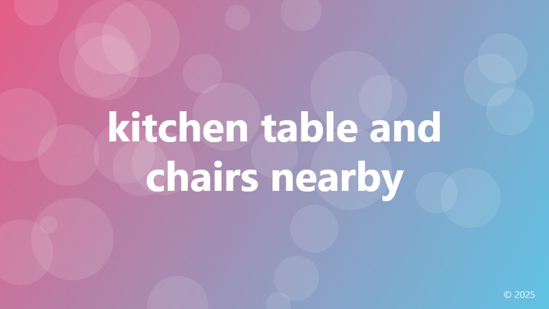 kitchen table and chairs nearby