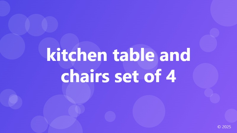 kitchen table and chairs set of 4