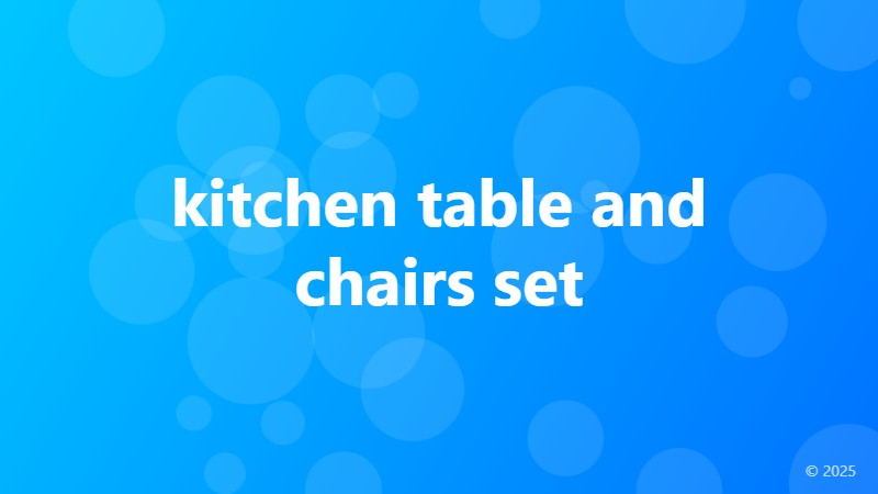 kitchen table and chairs set