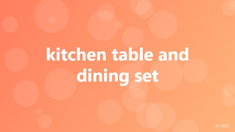 kitchen table and dining set