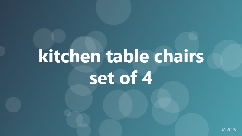 kitchen table chairs set of 4
