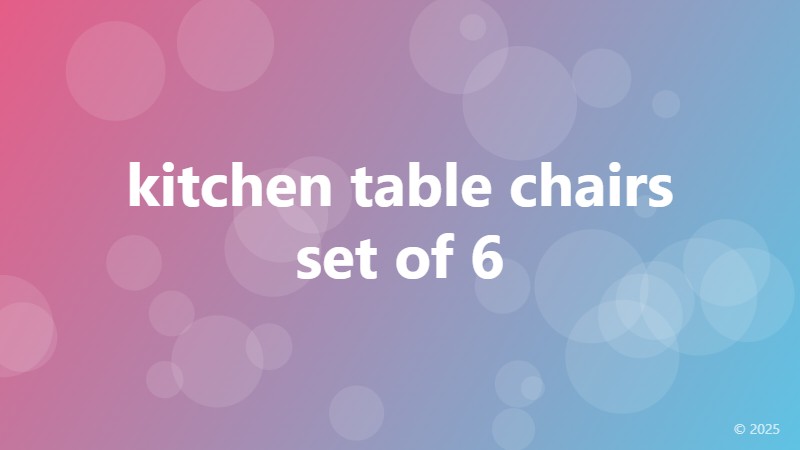 kitchen table chairs set of 6