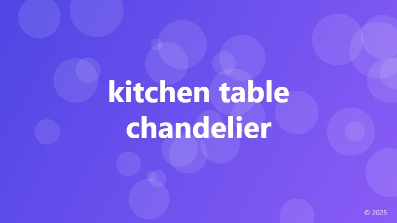 kitchen table chandelier