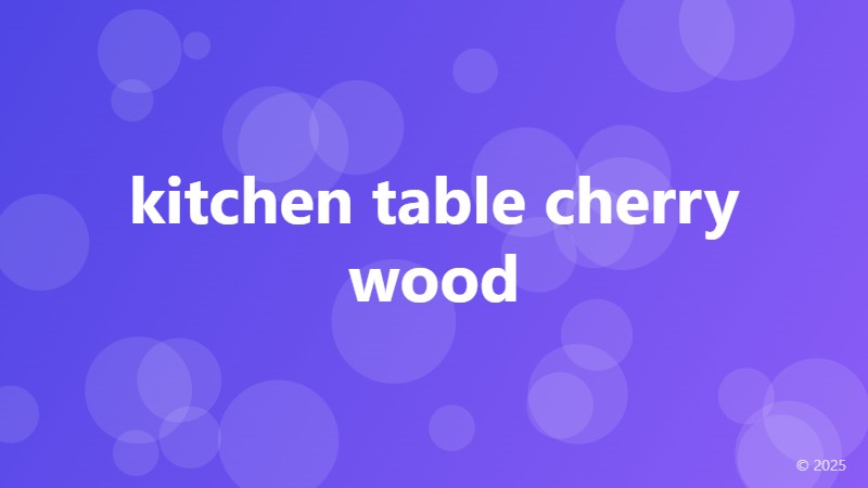kitchen table cherry wood