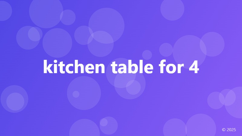 kitchen table for 4