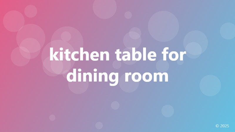 kitchen table for dining room