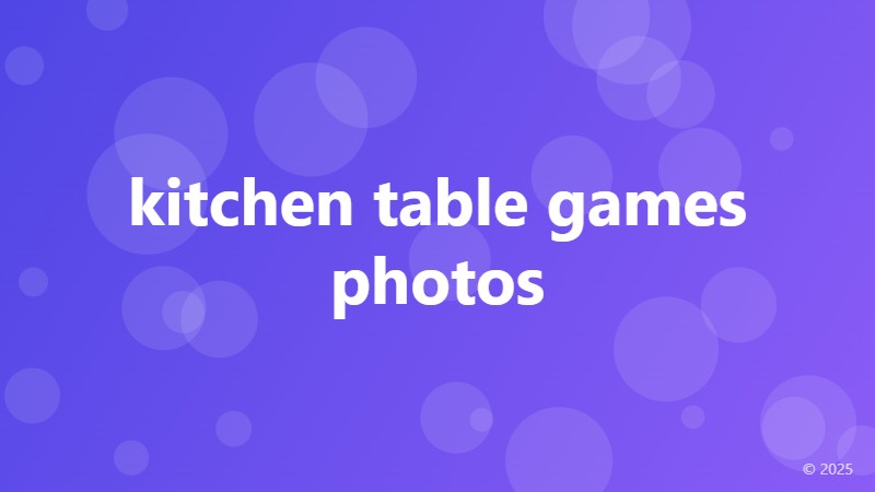 kitchen table games photos