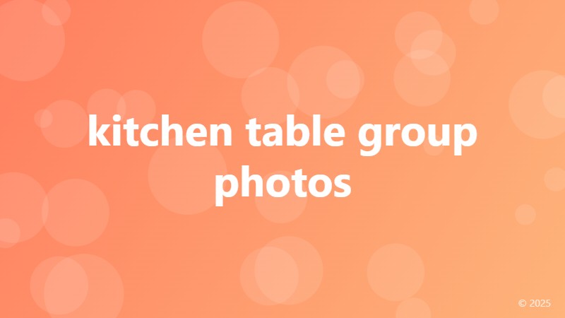 kitchen table group photos