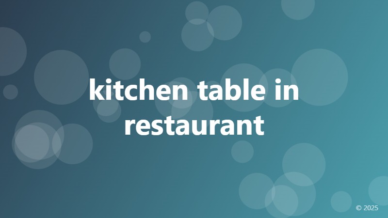 kitchen table in restaurant
