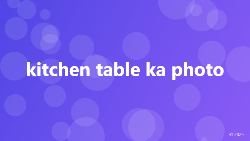 kitchen table ka photo