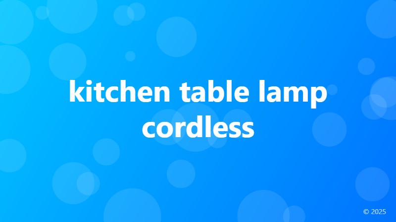 kitchen table lamp cordless