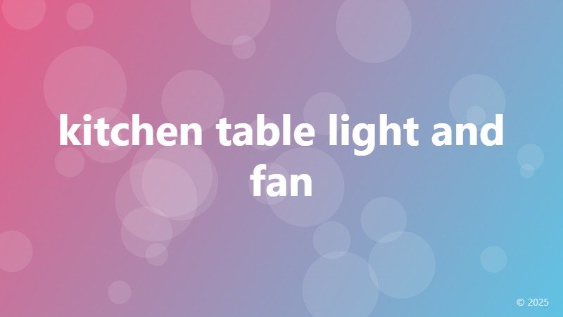 kitchen table light and fan