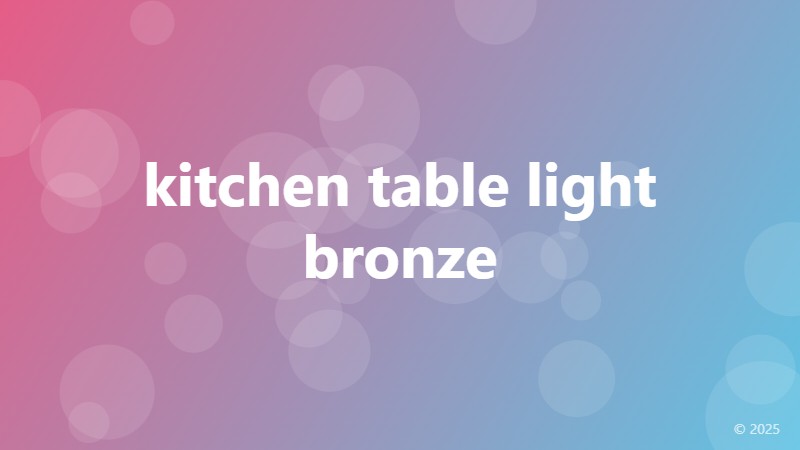 kitchen table light bronze