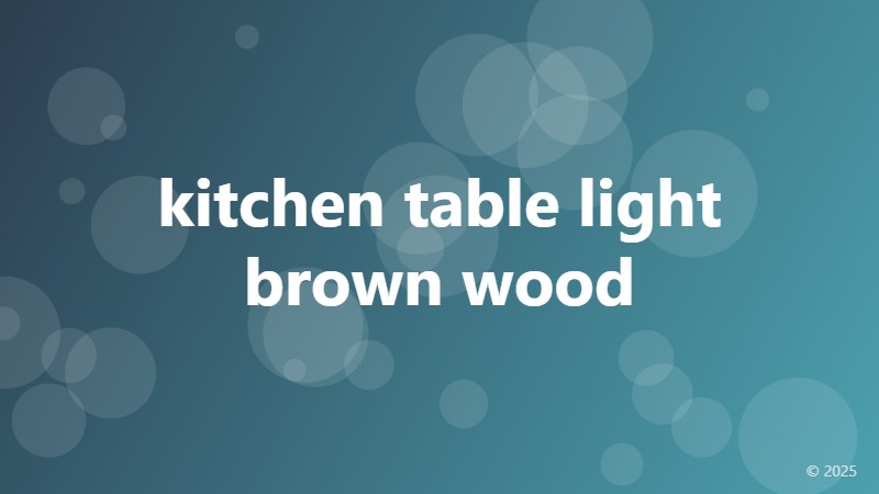 kitchen table light brown wood
