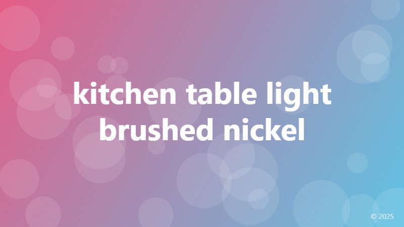 kitchen table light brushed nickel