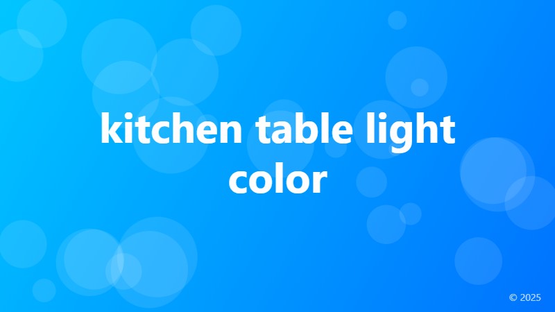 kitchen table light color