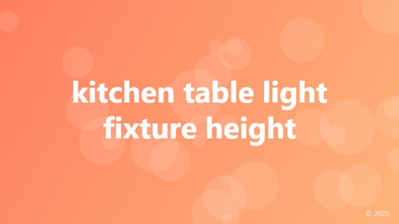 kitchen table light fixture height