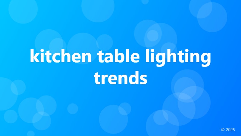kitchen table lighting trends