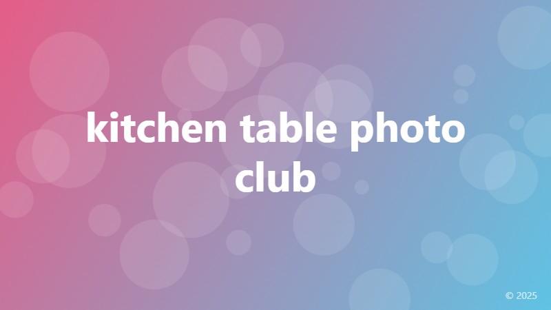 kitchen table photo club