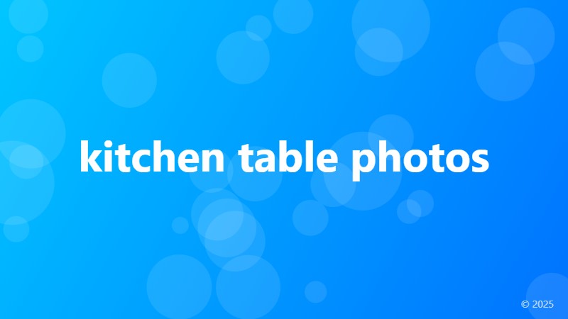 kitchen table photos