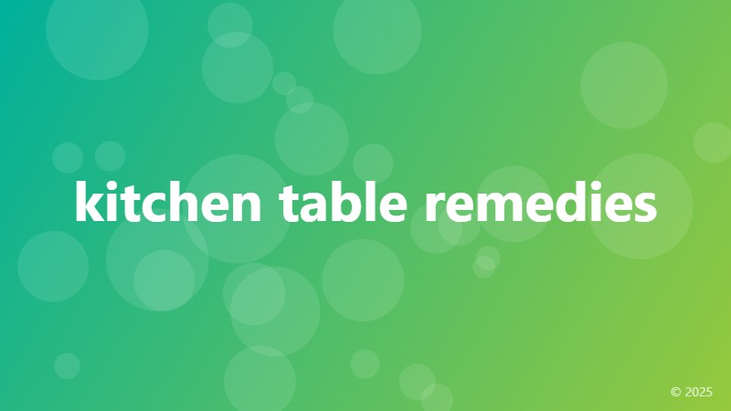 kitchen table remedies