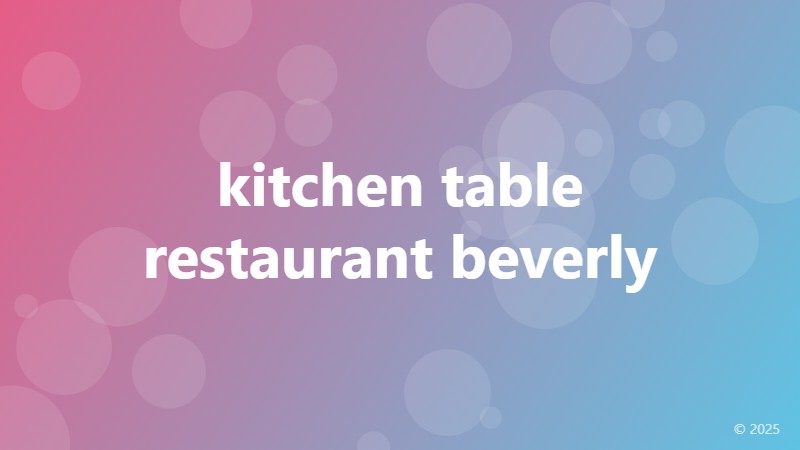 kitchen table restaurant beverly
