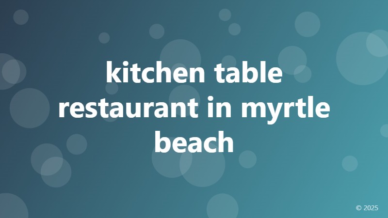 kitchen table restaurant in myrtle beach