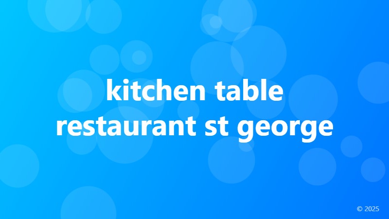 kitchen table restaurant st george