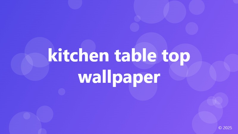 kitchen table top wallpaper