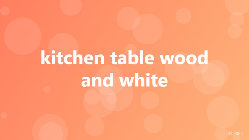 kitchen table wood and white