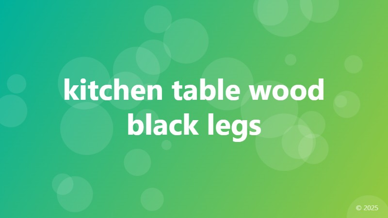 kitchen table wood black legs