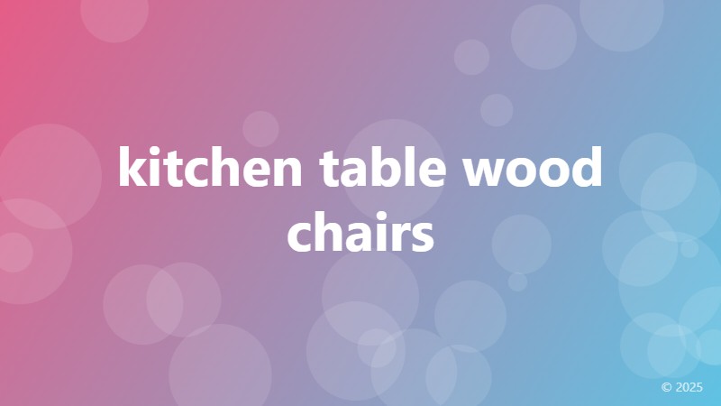 kitchen table wood chairs