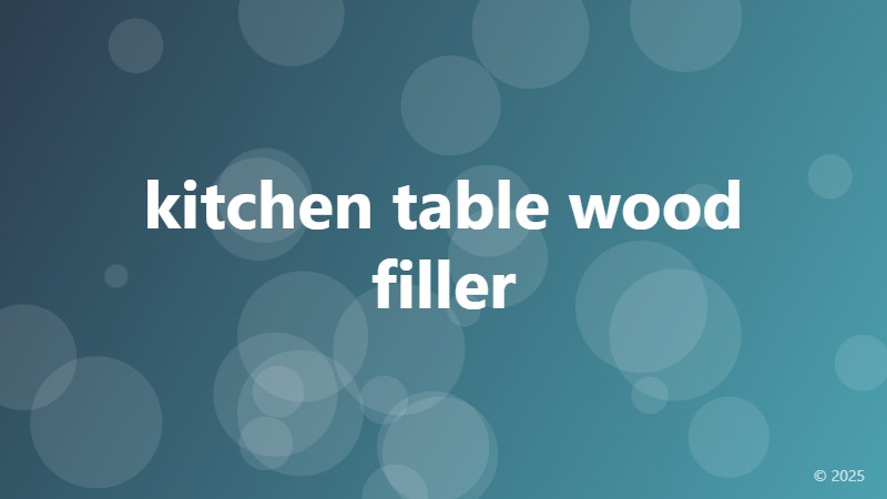 kitchen table wood filler