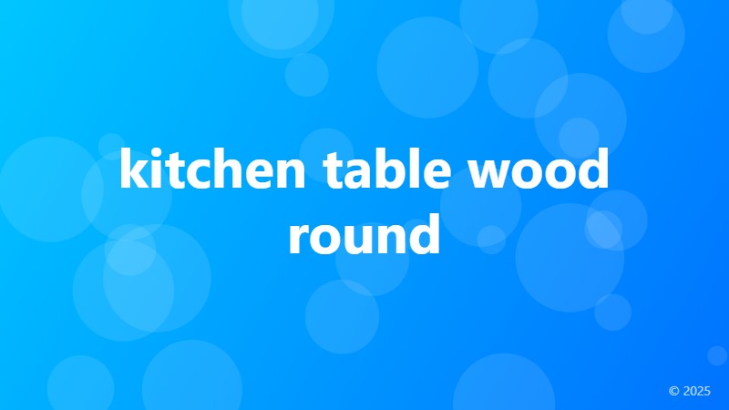 kitchen table wood round